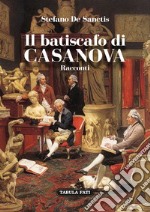 Il batiscafo di Casanova libro