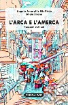 L'arca e l'Amerca. Racconti siciliani libro