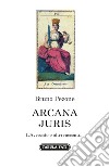 Arcana juris. L'avvocato e altri racconti... libro di Pezone Bruno