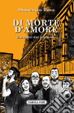 Di morte d'amore. Racconti dal profondo libro