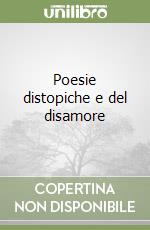 Poesie distopiche e del disamore libro