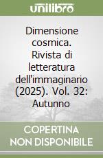 Dimensione cosmica. Rivista di letteratura dell'immaginario (2025). Vol. 32: Autunno libro