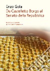 Da Castelletto Borgo al Senato della Repubblica. Ricette e aneddoti di uno chef mantovano libro