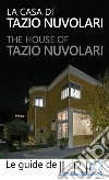 La casa di Tazio Nuvolari-The house of Tazio Nuvolari. Ediz. bilingue 
