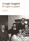 Di figlio in padre libro di Saggiani Giorgio