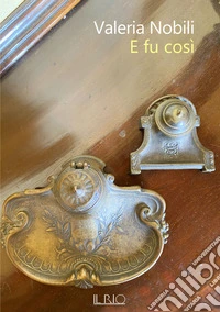 E fu così