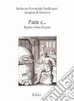 Pane e... Ricette a base di pane libro