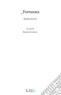 _Fortunata. Matilde De Feo libro