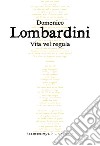 Vita vel regula libro di Lombardini Domenico