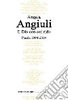 Il Dio con cui rido libro di Angiuli Angela