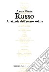 Anatomia dell'essere anima libro di Russo Anna Maria