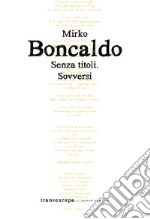 Senza titoli. Sovversi libro