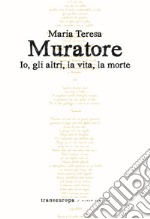 Io, gli altri, la vita, la morte libro