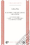 Il mondo come ribellione e reazione. Homo pandemicus e teorie della cospirazione nel tardocapitalismo libro di Pitto Andrea