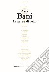 La parete di vetro libro di Bani Anna