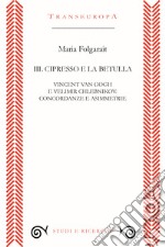 Il cipresso e la betulla. Vincent Van Gogh e Velimir Chlebnikov: concordanze e asimmetrie