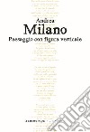 Paesaggio con figura verticale libro di Milano Andrea