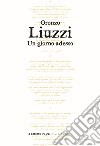 Un giorno adesso libro di Liuzzi Oronzo