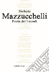 Poesia dei 3 mondi libro di Mazzucchelli Norberto