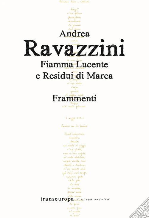 Fiamma lucente e residui di marea. Frammenti