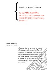 Il sommo revival. La società dello spettacolo nei romanzi di Pier Vittorio Tondelli libro