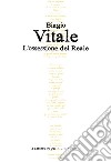 L'ossessione del Reale libro di Vitale Biagio