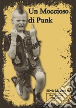 Un moccioso di punk libro