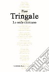 Le onde ritornano libro di Tringale Pino