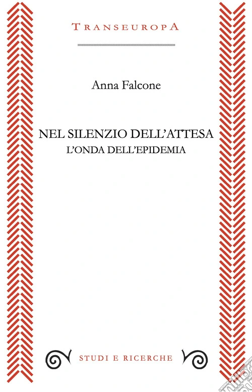 Nel silenzio dell'attesa. L'onda dell'epidemia