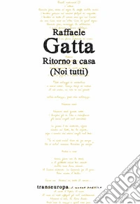 Ritorno a casa. (Noi tutti) libro