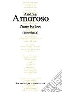 Piano fosforo. (Sensofonia) libro