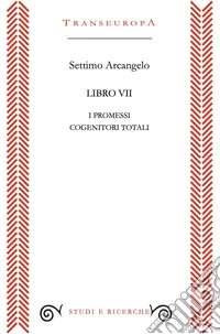Libro VII. I promessi cogenitori totali