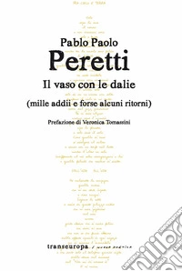 Il vaso con le dalie (mille addii e forse alcuni ritorni) libro