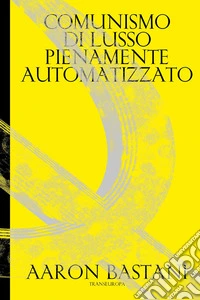 Comunismo di lusso pienamente automatizzato libro