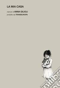 La mia casa libro