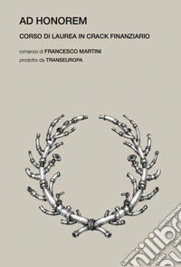 Ad honorem. Corso di laurea in crack finanziario