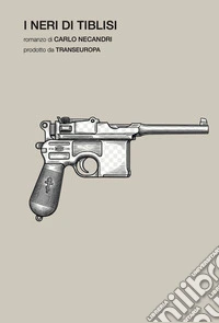 I neri di Tiblisi libro