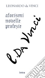 Aforismi, novelle e profezie libro