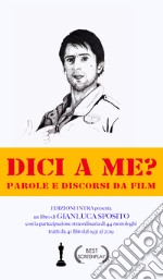 Dici a me? Parole e discorsi da film libro