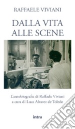 Dalla vita alle scene libro