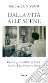 Dalla vita alle scene libro