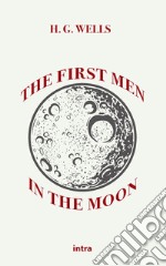 The first men in the Moon libro