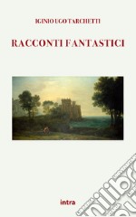 Racconti fantastici libro