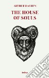 The house of souls libro