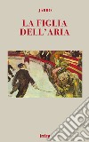 La figlia dell'aria libro