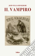 Il vampiro. Ediz. italiana e inglese libro