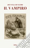 Il vampiro. Ediz. italiana e inglese libro di Polidori John William