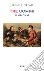 Tre uomini a zonzo libro