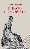 Il bacio di una morta libro