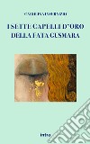 I sette capelli d'oro della fata Gusmara libro